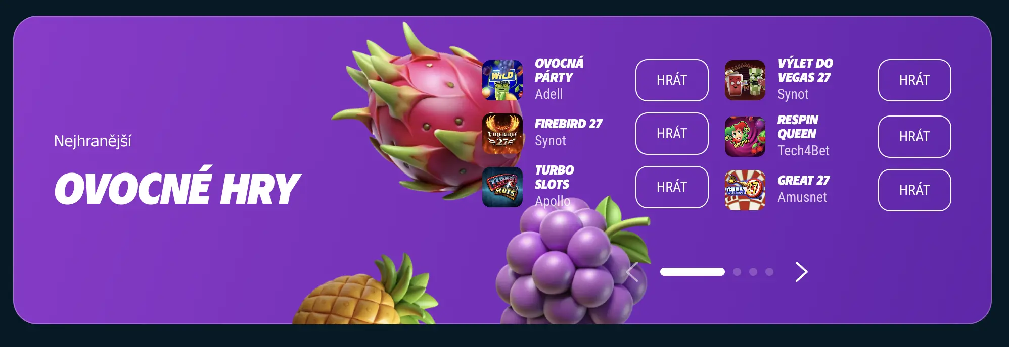 Ovocné hry od providerů Adell, Synot, Apollo, Tech4Bet a Amusnet – Nejhranější sloty s ovocnou tématikou Nejhranější ovocné automaty: Ovocná párty, Firebird 27, Turbo Slots, Výlet do Vegas 27, Respin Queen, Great 27